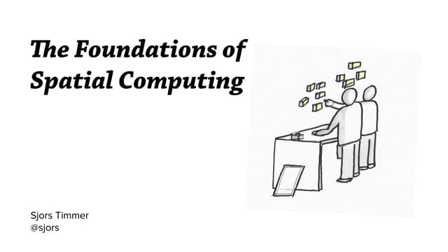 The Foundations of Spatial Computing