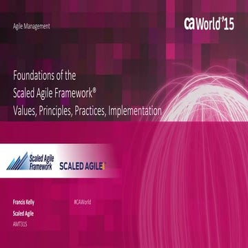 Foundations of the Scaled Agile Framework®: Values, Principles, Practices, ...