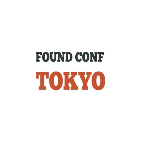 Found conftokyo openingtalk