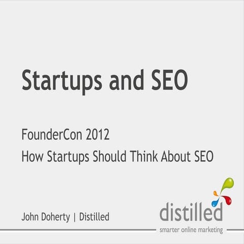 SEO for Startup Founders - Foundercon - Slideshare Edition