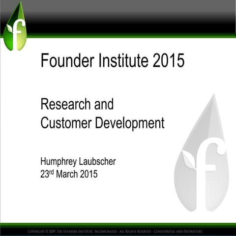 Founders Institute - Mentor Presentation on Research, Customer Development an...