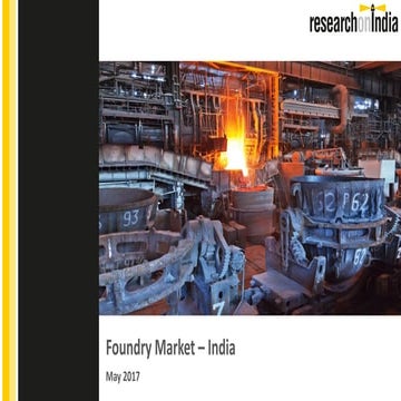 Foundry market in india 2017 - Sample