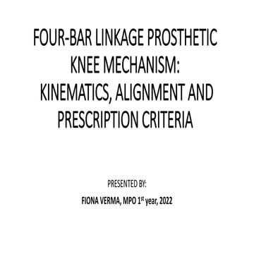 BIOMECHANICS OF FOUR-BAR LINKAGE PROSTHETIC KNEE MECHANISM