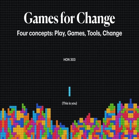 Games for Change: Play, Games, Tools, Change