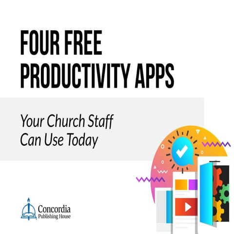 Four Free Productivity Apps Your Church Staff Can Use Today 
