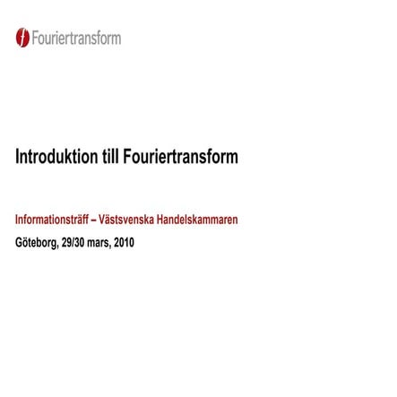 Fouriertransform ab introduktion v1 100329