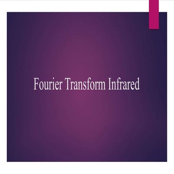 Fourier Transform Infrared.pptx