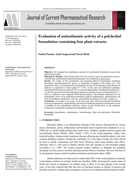 Evaluation of antiasthmatic activity of a polyherbal formulation containing four plant extracts.