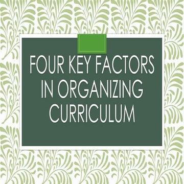 Four key factors in organizing curriculum