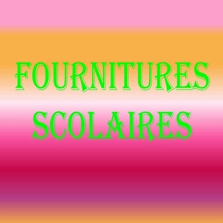 FOURNITURES SCOLAIRES