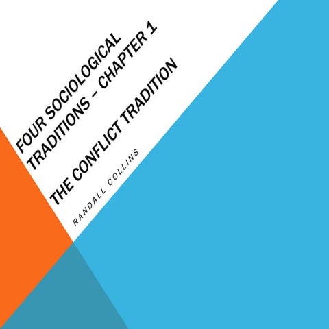Four sociological traditions (Randall Collins)   chapters 1 to 4