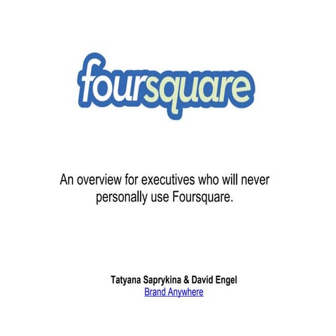 Foursquare: An overview for execs who will never personally use it