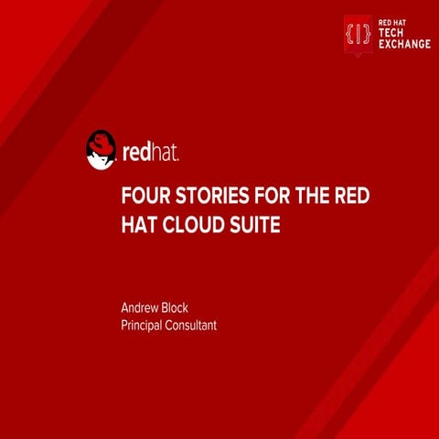 RHTE 2016 - Four Stories for the Red Hat Cloud Suite