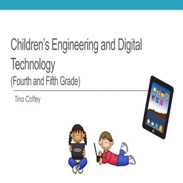 Children's Engineering and Digital Tech - Fourth and Fifth Grade