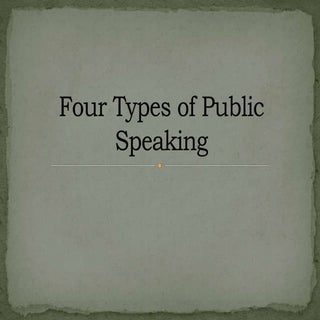 Four types of public speaking and U...