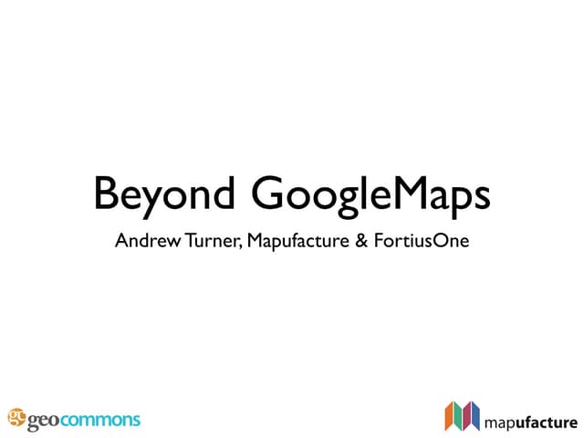 Beyond Google Maps - FOWA 2008 London