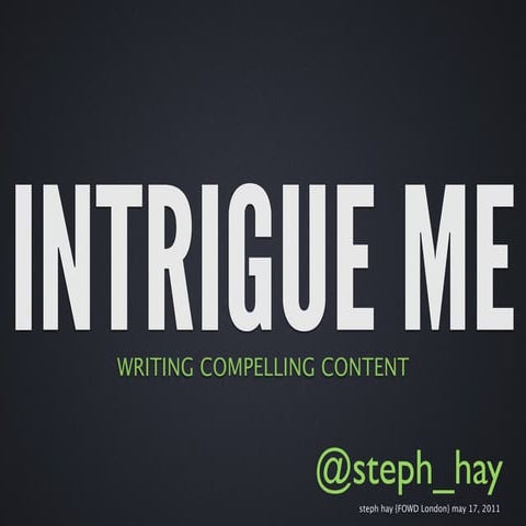Intrigue Me: Writing Compelling Content