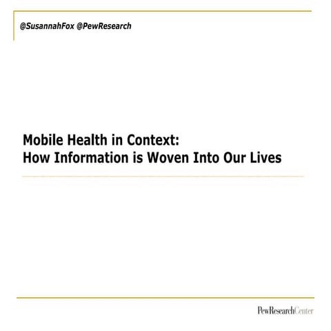Mobile Health in Context:  How Information is Woven Into Our Lives