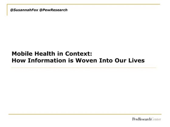 Mobile Health in Context:  How Information is Woven Into Our Lives