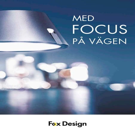 Fox med Focus på vägen