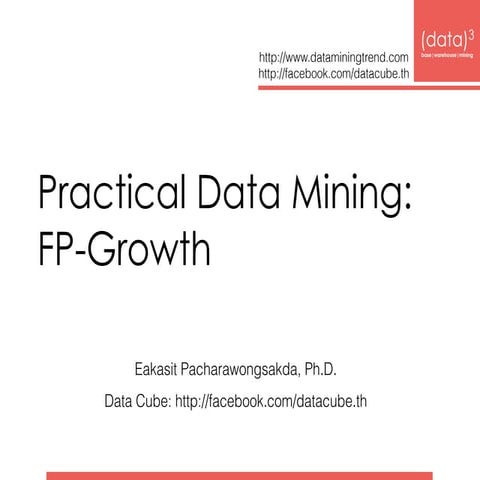 Practical Data Mining: FP-Growth | PDF