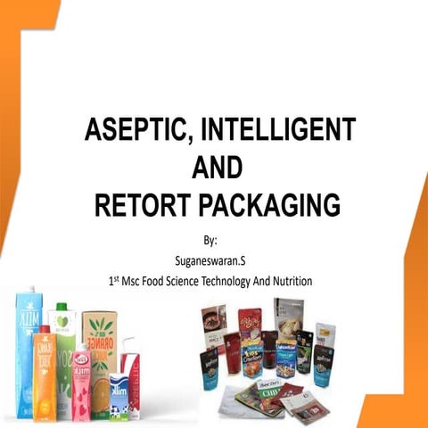 Aseptic, intelligent and retort packaging 