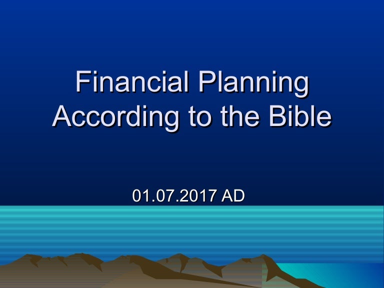 Financial Planning according to the Holy Bible