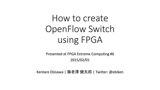 Howto createOpenFlow Switchusing FPGA (at FPGAX#6)