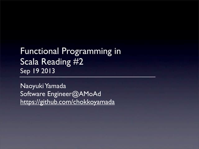 Functional Programming in Scala Reading #2