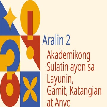 2.Layunin, Gamit, Katangian at Anyo ng Akademikong Pagsulat.pptx