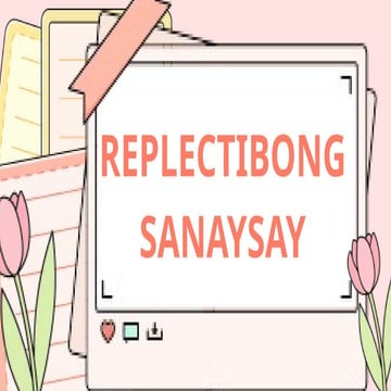 Filipino sa Piling Larang-REPLEKTIBONG-SANAYSAY-HULIII.pptx