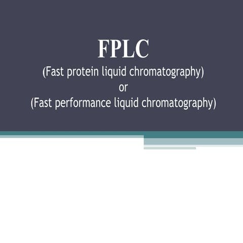 Fplc(fast protein liquid chromatography )