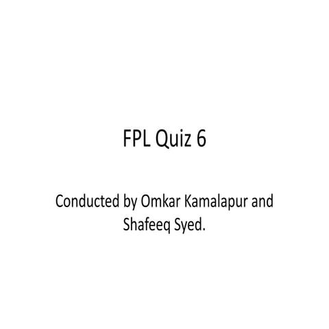 Fpl quiz 6