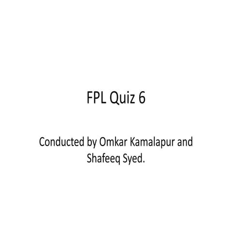 Fpl quiz 6 questions