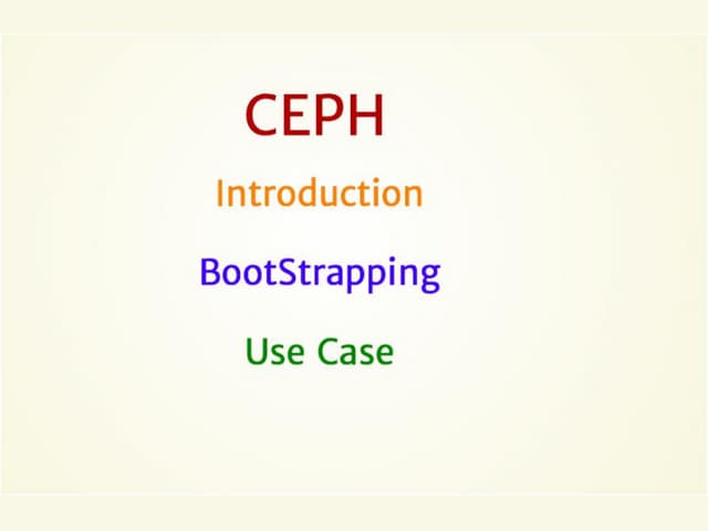CEPH introduction , Bootstrapping your first Ceph cluster in just 10 minutes