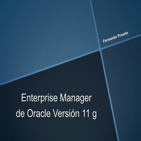 Fernando Proaño - Enterprise Manager de Oracle Versión 11 g