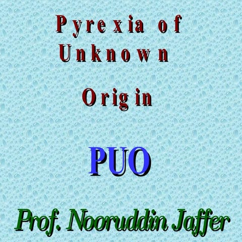 Pyrexia Of Unknown Origin (PUO)