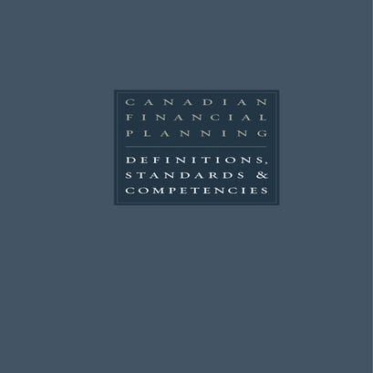 The Canadian Financial Planning Definitions, Standards & Competencies | PDF