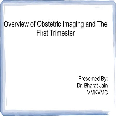 first trimester ultrasound and overview of obs imaging