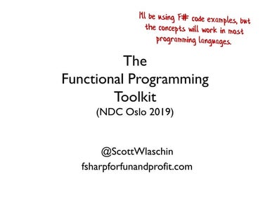 The Functional Programming Toolkit (NDC Oslo 2019)