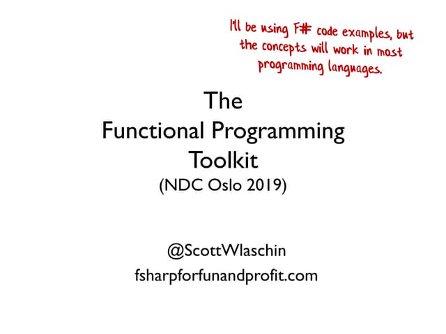 The Functional Programming Toolkit (NDC Oslo 2019)