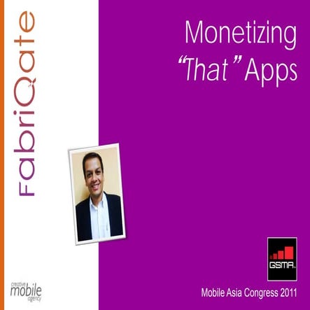 FQ Mobile Asia Congress - App Bytes 2011 - Session Speech & Panel