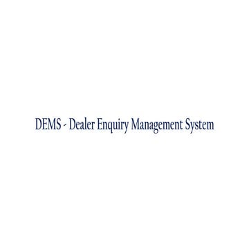 FR - DEMS.ppt- this cimeplte Dealer managemnt system PPT system | PPTX