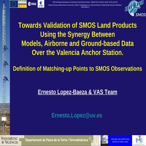  FR2.L10.3: TOWARDS VALIDATION OF SMOS LAND PRODUCTS USING THE SYNERGY BETWEE...