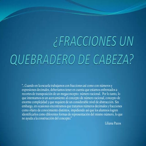 Fracciones un quebradero de cabeza