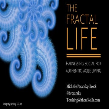 The Fractal Life: Harnessing Social for Authentic, Agile Living
