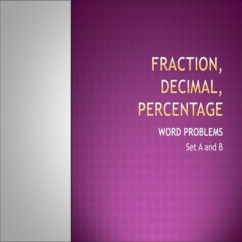 Fraction, Decimal, Percentage