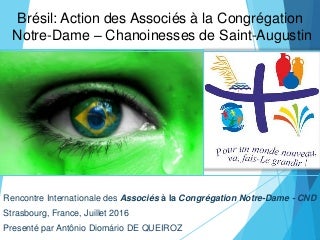 Brésil: Action des Associés à la Congrégation de Notre-Dame - Chanoinesses de Saint-Augustin