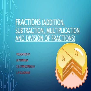 Fractions (addition, subtraction, multiplication and (1)