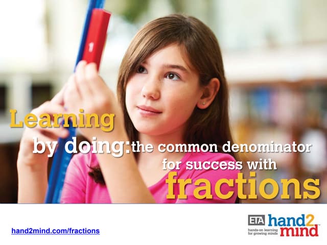 Learning by Doing: The Common Denominator for Success with Fractions